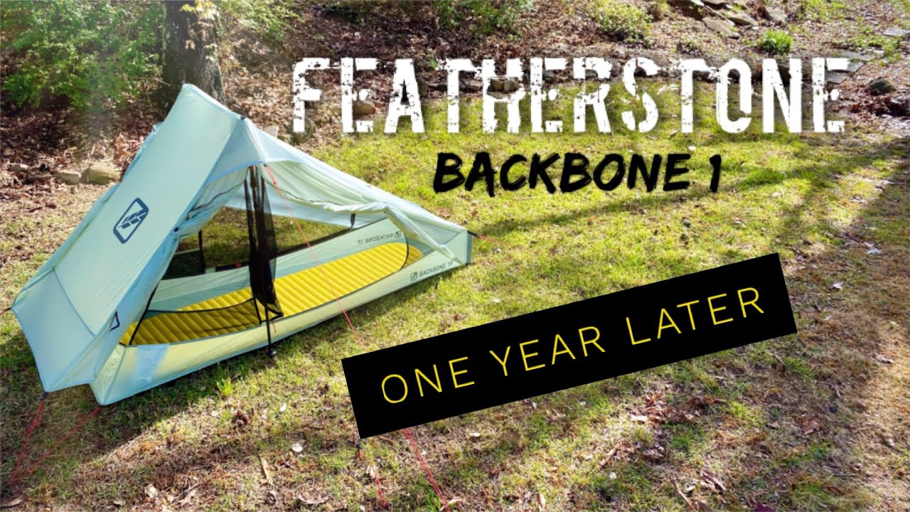 THE FEATHERSTONE BACKBONE ONE TENT A YEAR LATER