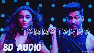 Tamma Tamma Again 8D Audio | Badrinath Ki Dulhania | Tanishk, Badshah | Alia B & Varun D| Sitarbeats