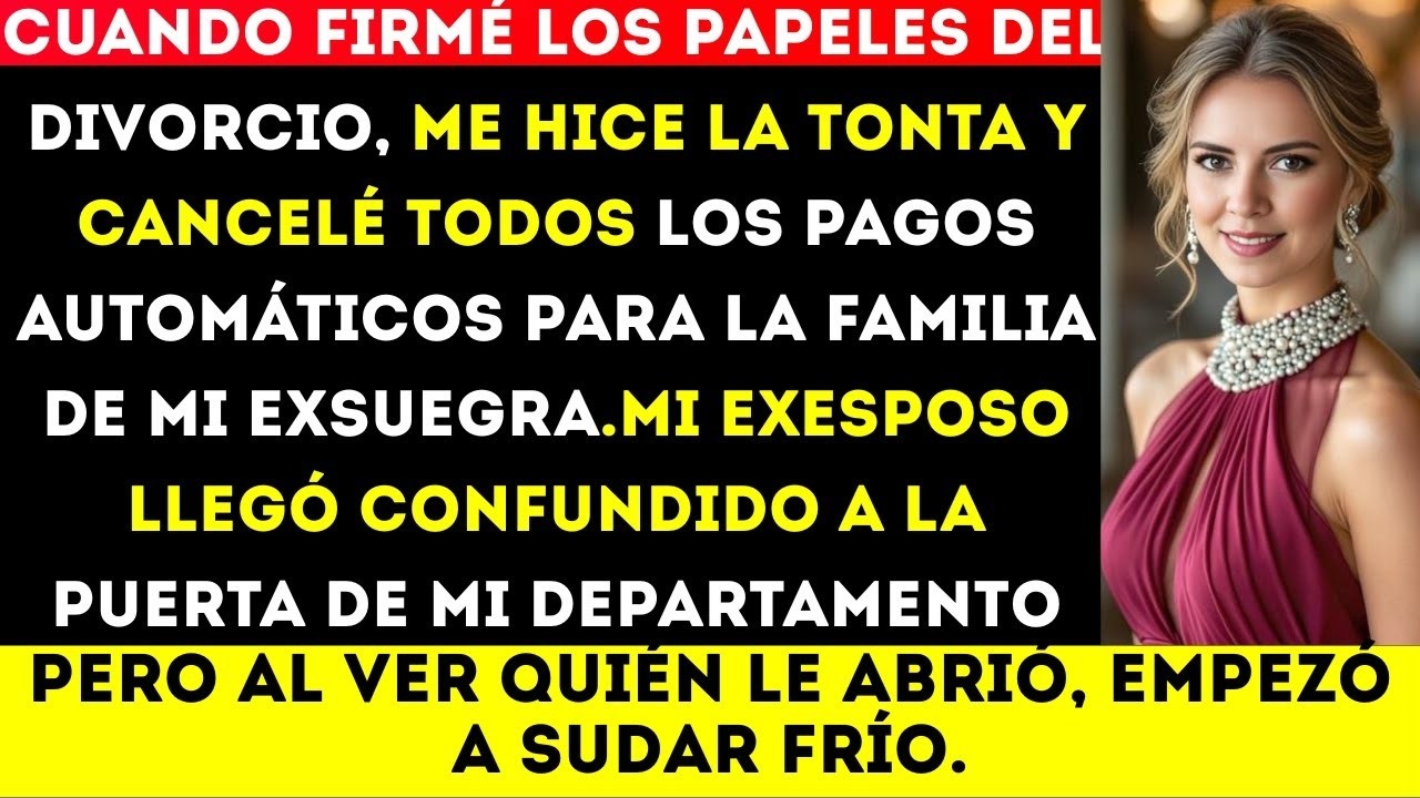 Después de firmar los papeles del divorcio, me hice la tonta y cancelé todos los pagos automáticos