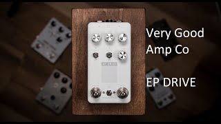 Very Good Amp Co - EP Drive V3 – Home of Tone Ltd
