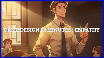 How To Learn Game Design in Minutes - The Power of Empathy