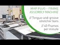 MHP PLUG - Frame Assembly Machine