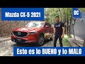 Mazda CX 5 2021 - Lo BUENO y lo MALO | Daniel Chavarría