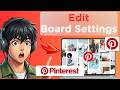 How to Edit Pinterest Board Settings (Full Guide 2026)