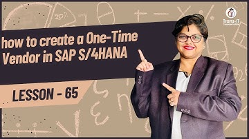 #lecture 65: how to create a One-Time Vendor in SAP S/4HANA