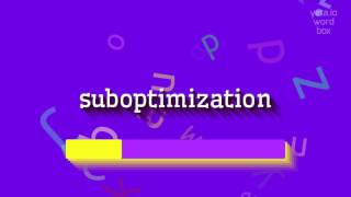 How to say suboptimization! (High Quality Voices)