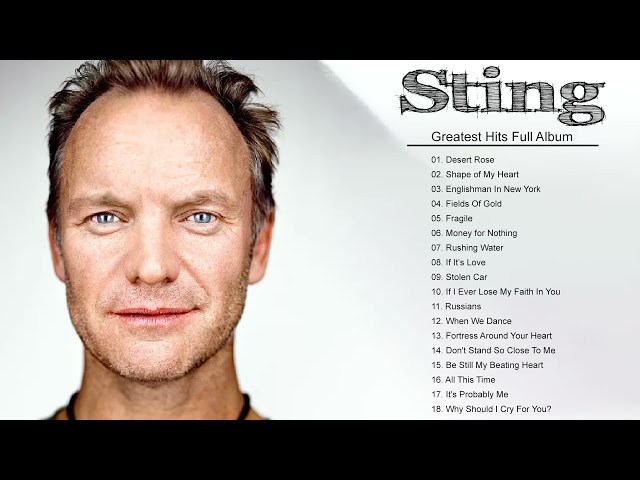 Sting Greatest Hits Full Album - The Very Best Songs Of Sting class=