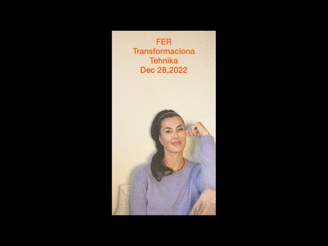 TATJANA - FER TRANSFORMACIONA TEHNIKA - KAKO DOCI DO REZULTATA -  3 DIO December 28, 2022