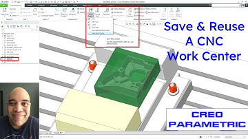 Creo Parametric - CNC Manufacturing - How to Save and Reuse a Work Center