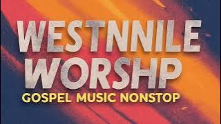 Best Westnile All time Worship Gospel Mix. Westnile Uganda 🇺🇬