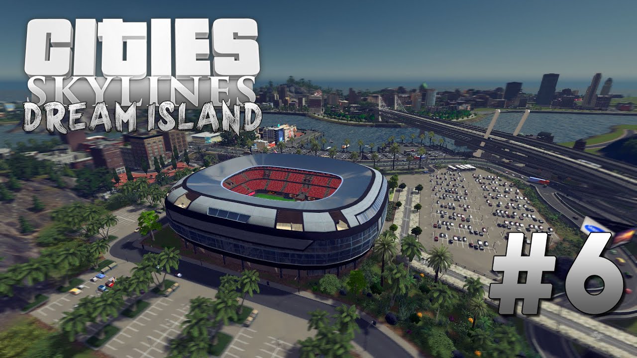 Cities Skylines: Dream Island [6] The Stadium - YouTube
