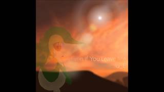 Ju_E - Even If You Leave Me