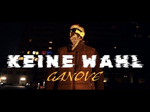 GANOVE - KEINE WAHL (Official Video) prod By. 3CKZ