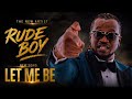 Rude Boy Let Me Be 2026 Official New Music Audio 