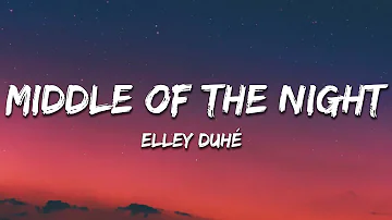 Elley Duhé - Middle of the Night (Lyrics)