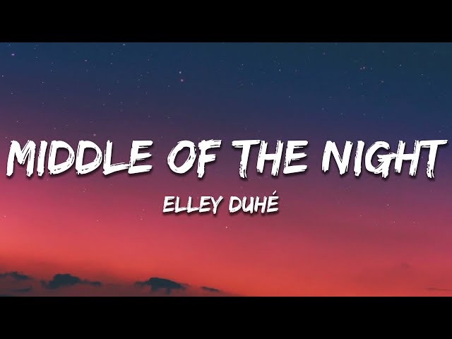 Elley Duhé - Middle of the Night (Lyrics) class=