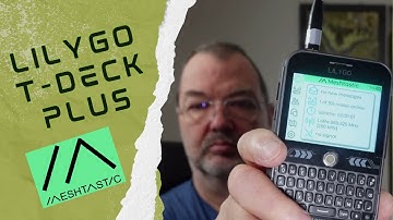 LilyGO T-Deck Plus : Meshtastic dans un Boîtier Compact ! (Unboxing & Test)