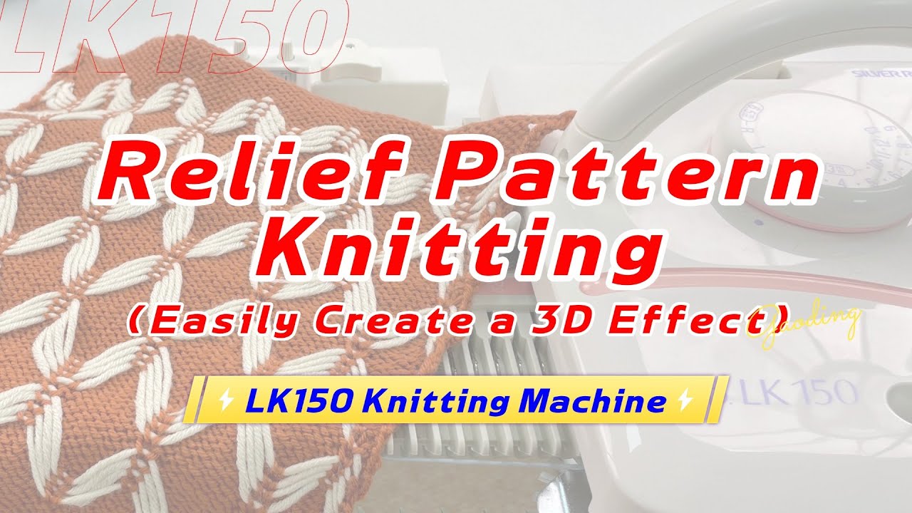 knitting patterns with decrease and increases on lk150... Easy LK150 Relief Knitting: 3D Works | Machine | LK150 | Enthusiasts ...