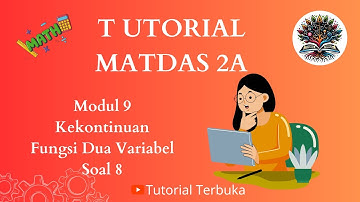 TPB ITERA | MATDAS 2A | Modul 9 Kekontinuan Fungsi Dua Variabel Bebas| Soal 8