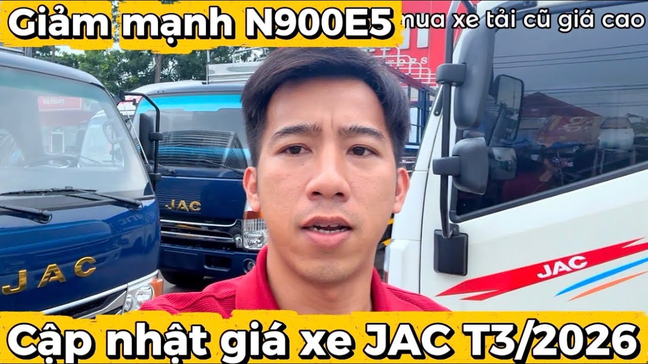 Cập nhật giá xe tải Jac tháng 3/2026 | Xe tải Jac đời mới nhất - Xe tải Jac N900E5 2026 #xetaijac 