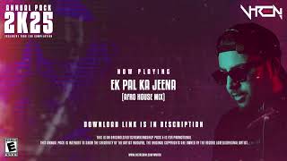 Ek Pal Ka Jeena (Afro House Mix) | DJ V-REN