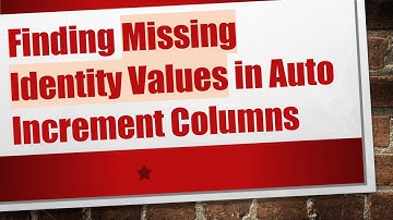 Finding Missing Identity Values in Auto Increment Columns