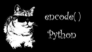 !encode method in python