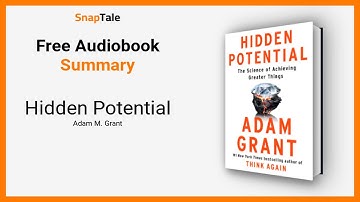 Hidden Potential by Adam M. Grant: 13 Minute Summary