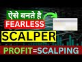 Rules for Fearless Scalper-Scalping Strategy