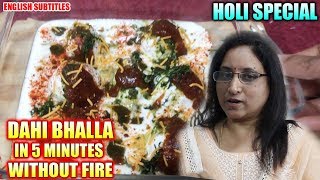 Holi Special Dahi Bhalla Recipe In 5 Minutes Without Fire | Happy HOLI | Witty Cooking