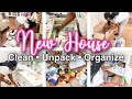 NEW HOUSE CLEAN AND ORGANIZE WITH ME 2022 | CLEAN UNPACK AND ORGANIZE WITH ME | GET SETTLED WITH ME