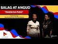 Balag at Angud: Pagod na Puso