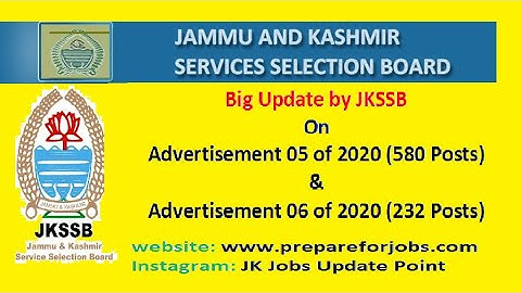 Big Update by JKSSB on Advertisement 05 of 2020 and 06 of 2020 || Online Application Date Changed ||