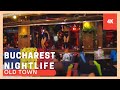 ▪4K▪ Bucharest Nightlife - old town night walk: beautiful girls, parties, clubs and good music