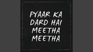 Video thumbnail of "Release - Pyaar Ka Dard Hai Meetha Meetha"
