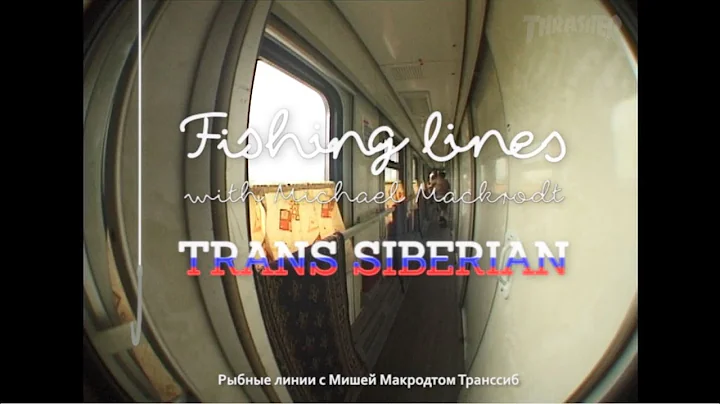 Fishing lines with Michael Mackrodt - Trans Siberian