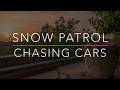 Snow Patrol - Chasing Cars (Lyrics/Tradução/Legendado)