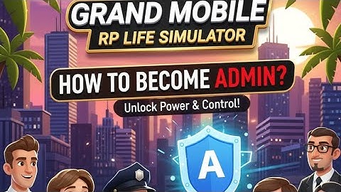 HOW TO BECOME AN ADMIN IN GRAND MOBILE RP LIFE SIMULATOR 