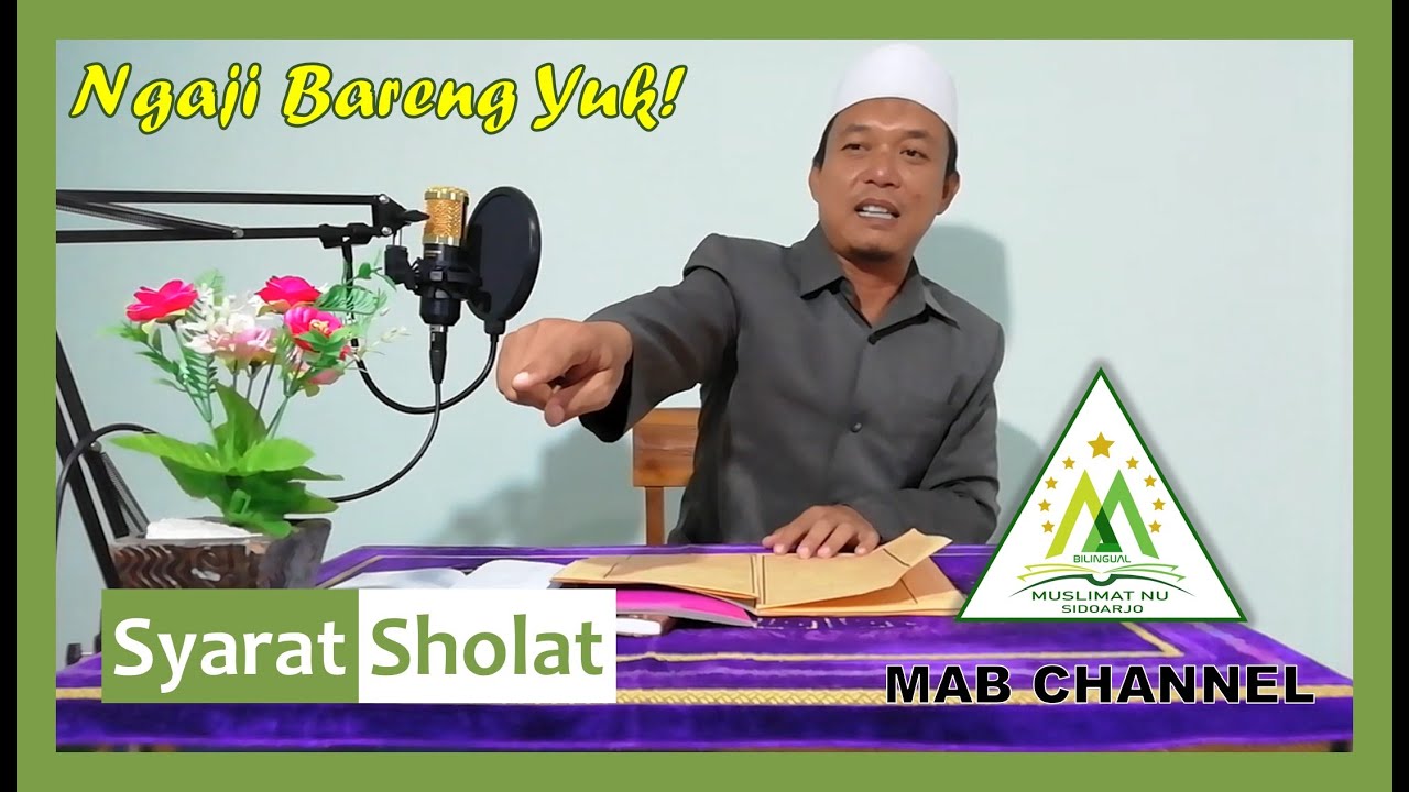 18. Syarat Sholat (Kajian Kitab Safinatunnajah)