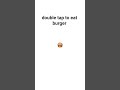 double tap to eat burger.