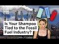 Beauty Ingredients Tied to the Fossil Fuel Industry