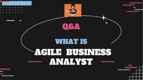 What is Agile Business Analyst?