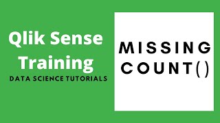 Qlik Sense Missing Count Function | Qlik sense Training
