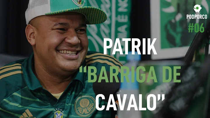 PATRIK 'BARRIGA DE CAVALO' - PODPORCO #06