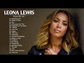 LeonaLewis Greatest Hits Full Album - Best Songs Of LeonaLewis Playlist 2021