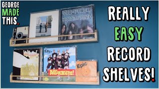 Really Easy Record Shelves George Made This.