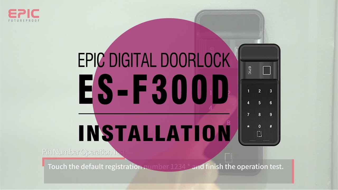 EPIC [ES-F300D] Digital Door Lock Installation Guide - YouTube