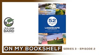 52 Assignments Landscape Photography by Ross Hoddinott and Mark Bauer - On My Bookshelf S03E02