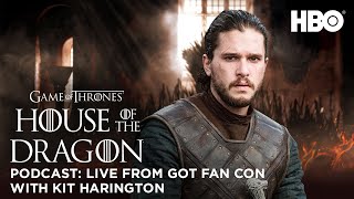 HOTD: Official Podcast - Live from GOT Fan Con with Kit Harington | House of the Dragon (HBO)