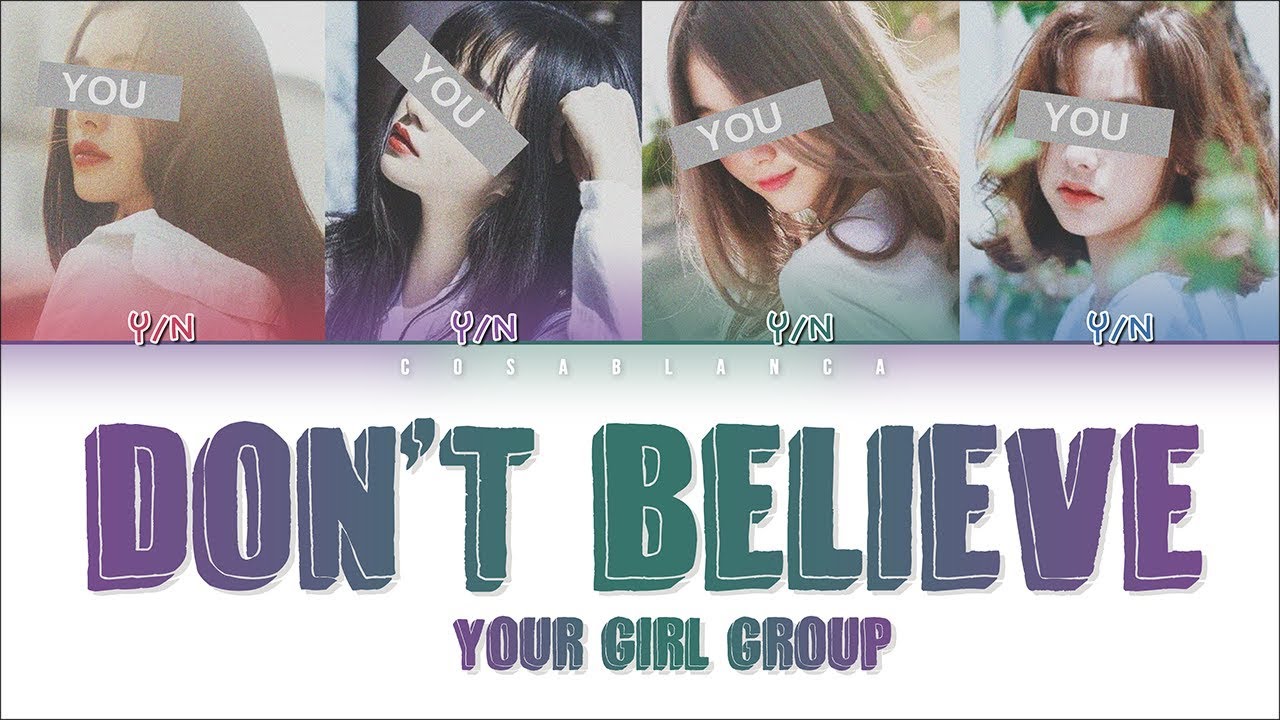 Your Girl Group 「DON'T BELIEVE」(ORIGINAL Berry Good) [Color Coded Lyrics Han|Rom|Eng)